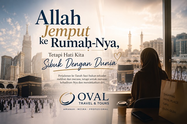 Allah Jemput ke Rumah-Nya, Tetapi Hati Kita Sibuk Dengan Dunia